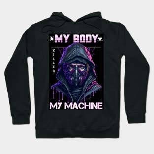 My Body My Machine Hoodie